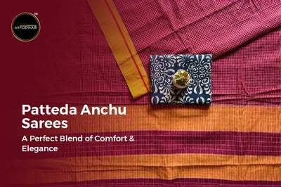 Patteda Anchu Sarees: A Perfect Blend of Comfort and Elegance