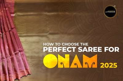 How to Choose the Perfect Saree for Onam 2025