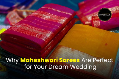 Why Maheshwari Sarees Are Perfect For Your Dream Wedding